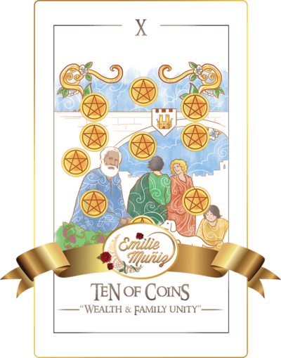 ten of coins, 10 of coins, ten of pentacles, 10 of pentacles, tarot card, simplicity tarot , Emilie Muniz, Tarot Reading, Tarot Reader, Tarot cards